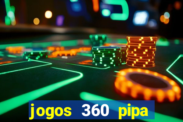 jogos 360 pipa combate 3d